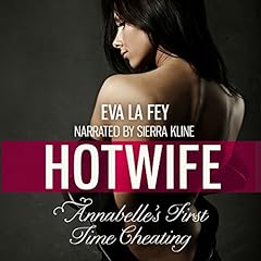Hotwife: Annabelle's First Time Cheating Audiolibro Por Eva La Fey arte de portada