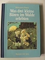 Was Drei Kleine Baren Im Walde Erlebten 386047541X Book Cover