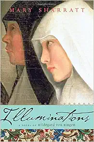 Illuminations: A Novel of Hildegard von Bingen book cover