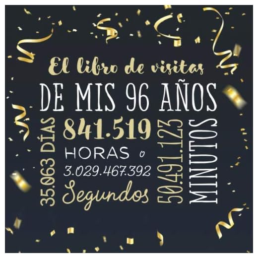El libro de visitas de mis 96 años: Decoración para celebrar una fiesta de 96 cumpleaños – Regalo para hombre y mujer - 96 años - Libro de firmas para felicitaciones y fotos de los invitados