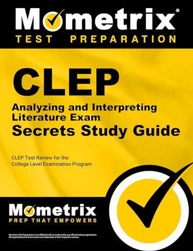 CLEP Analyzing and Interpreting Literature Exam Secrets Study Guide: CLEP Test Review for the College Level Examination Program cover