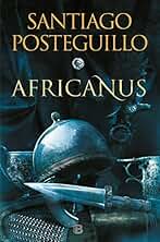 El hijo del cónsul (Trilogía Africanus 1) (Histórica)