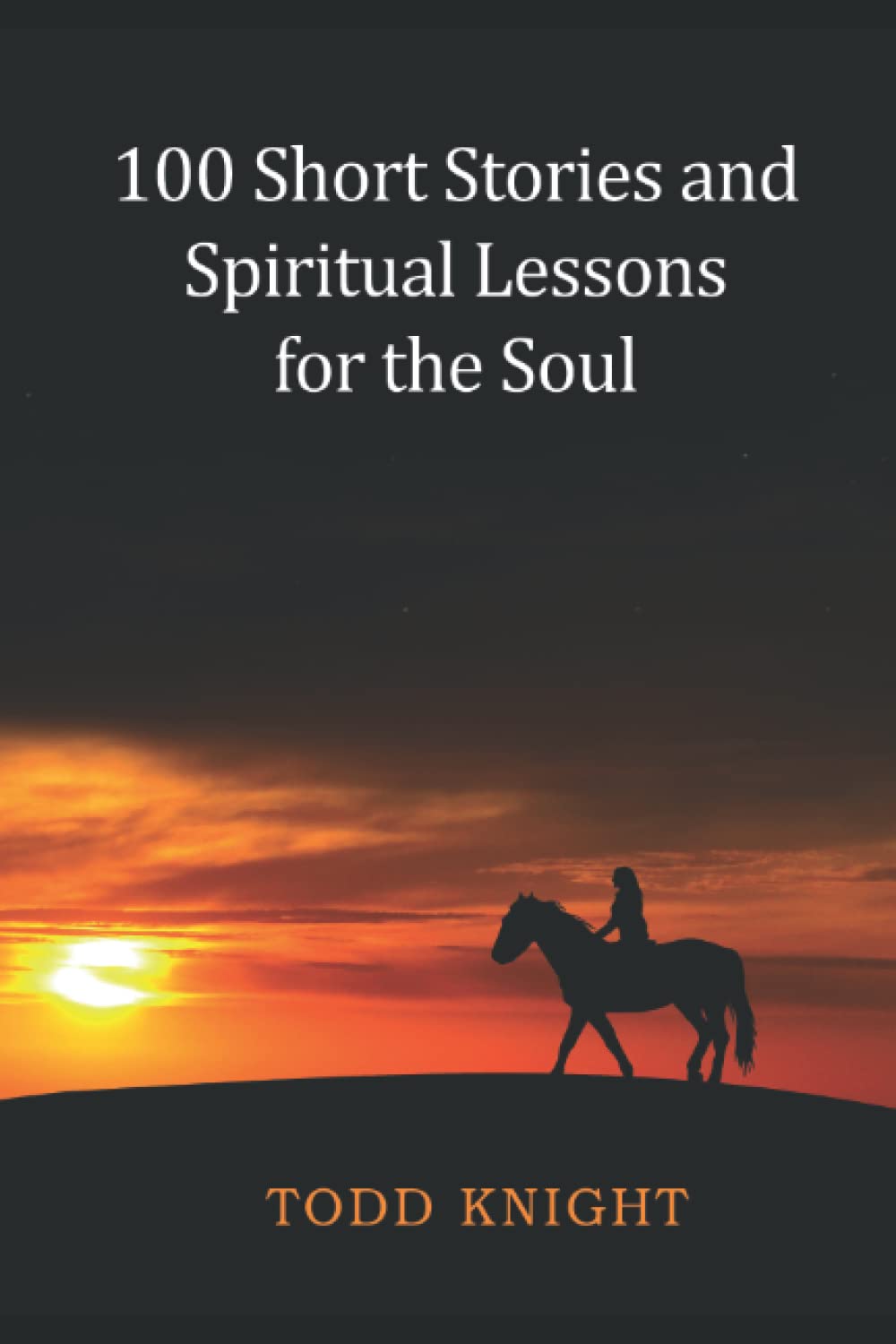100 Short Stories and Spiritual Lessons for the Soul