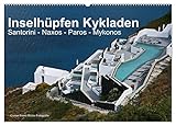 Inselhüpfen Kykladen Santorini - Naxos - Paros - Mykonos (Wandkalender 2026 DIN A2 quer), CALVENDO Monatskalender: Fotos von 4 der schönsten Kykladeninseln (CALVENDO Orte)