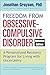 Freedom from Obsessive Compulsive Disorder: A Personalized Recovery Program for Living with Uncertainty, Updated Edition