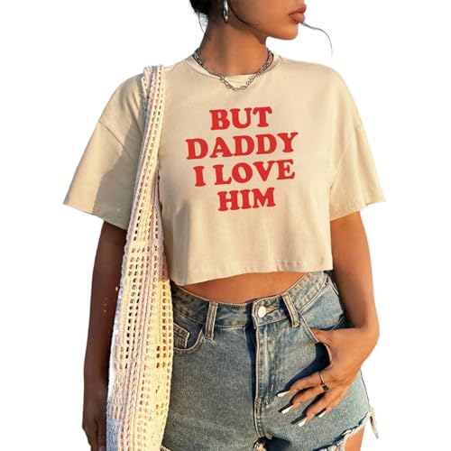 But Daddy I Love Him Cropped T-Shirt Women Y2K Funny Crop Top Khaki