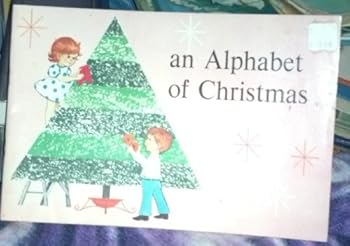 Paperback An Alphabet of Christmas Book