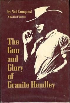 Hardcover The gun and glory of Granite Hendley (DD western) Book