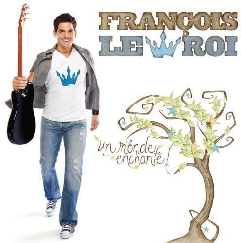 Un Monde Enchante [Audio CD] François Le Roi