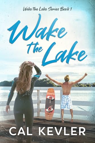 Wake the Lake (Wake the Lake Series Book 1)