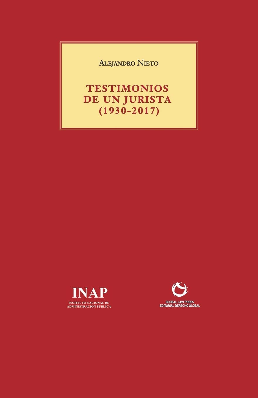 TESTIMONIOS DE UN JURISTA (1930-2017): 9 (CUADERNOS UNIVERSITARIOS DE DERECHO ADMINISTRATIVO)