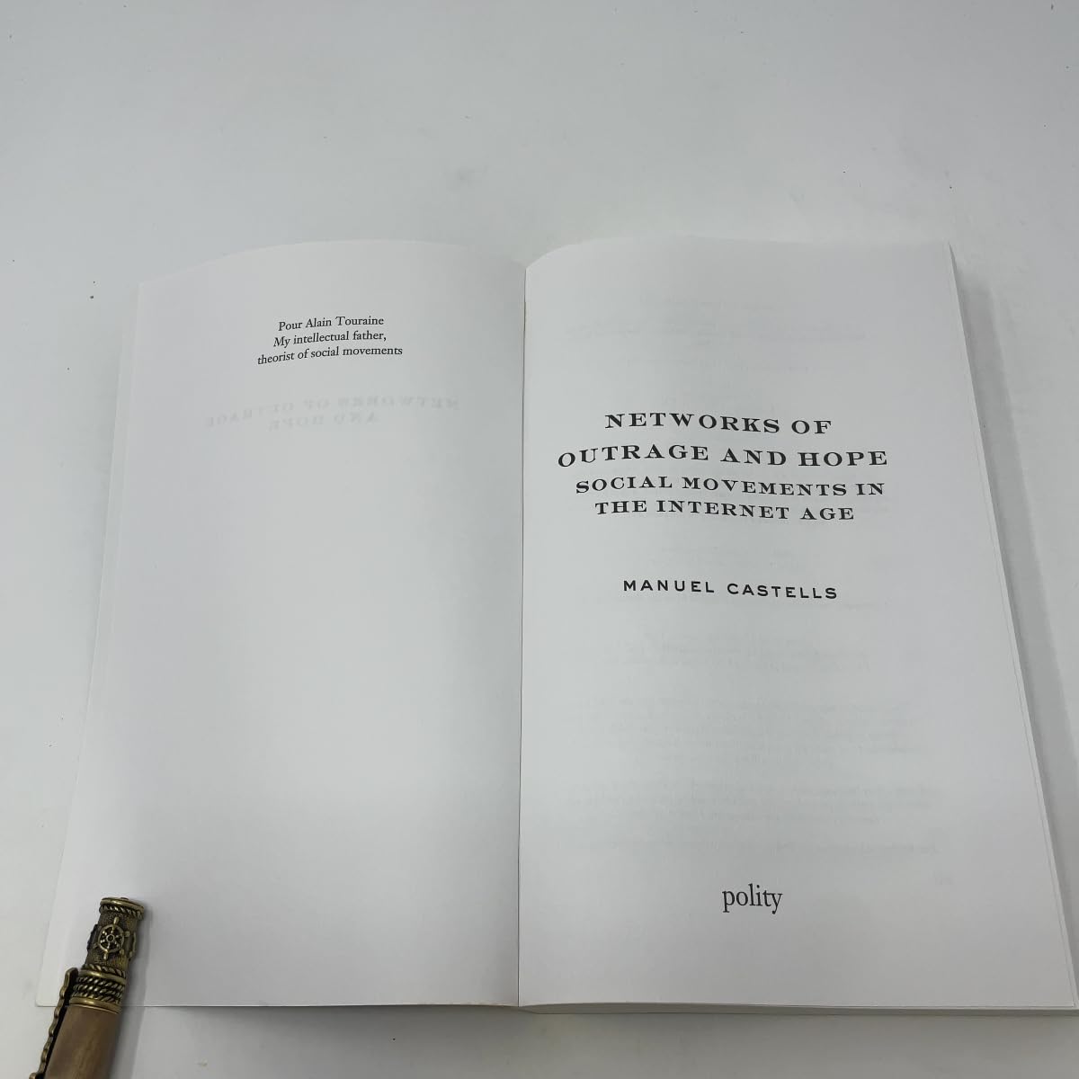 Networks of Outrage and Hope: Social Movements in the Internet Age