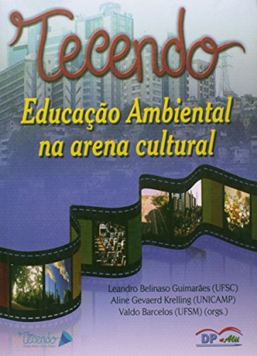 Tecendo educação ambiental na arena cultural: