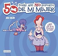 50 cosas que no soporto de mi mujer (Sin rodeos) 8444120421 Book Cover