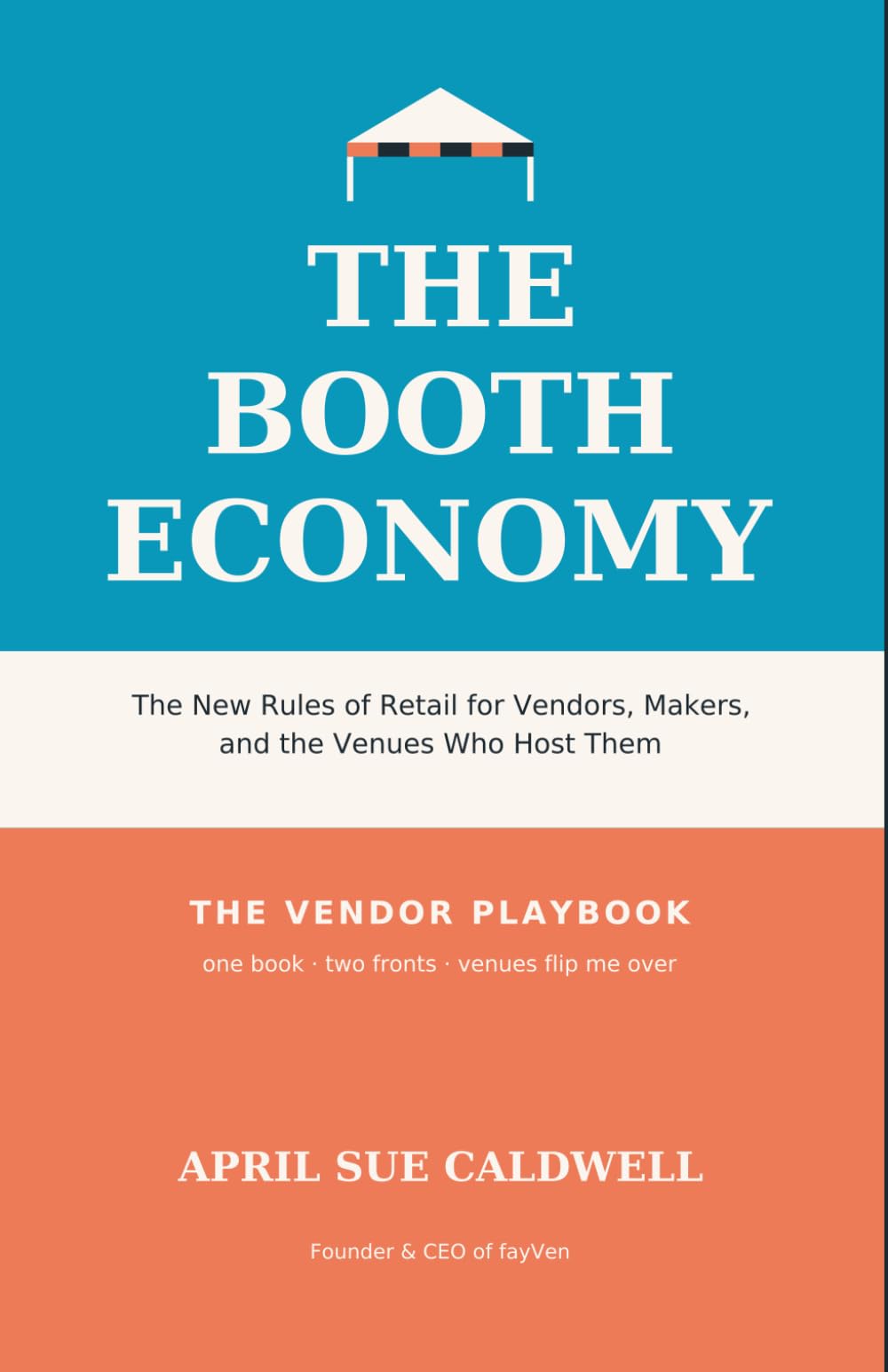 The Booth Economy: The New Rules of Retail for Vendors, Makers, and the Venues Who Host Them