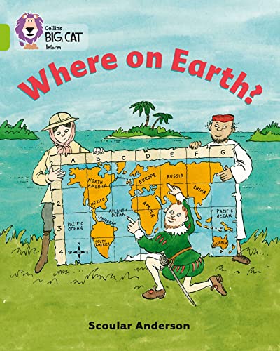 Where on Earth?: Lime/Band 11 (Collins Big Cat)