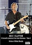 Eric Clapton L'éternelle jeunesse d'un vieux bluesman
