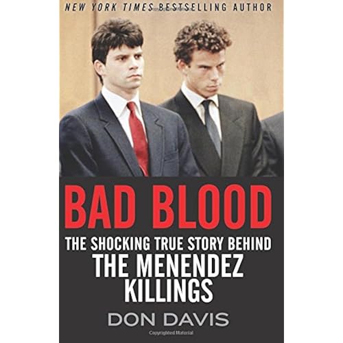 Bad Blood: The Shocking True Story Behind the Menendez Killings