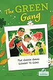 The Green Gang Learns to Lead
