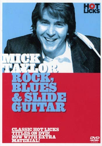 Mick Taylor: Rock, Blues & Slide Guitar