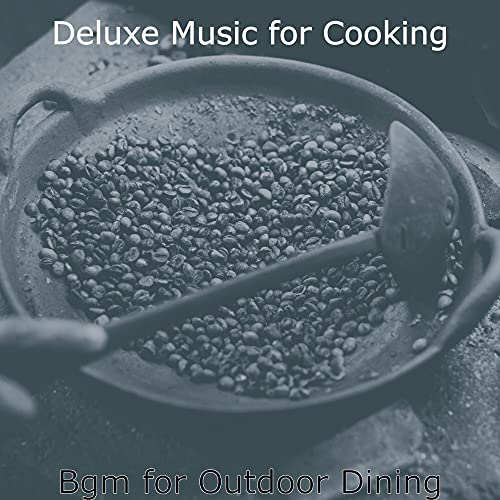 Bgm for Outdoor Dining de Deluxe Music for Cooking en Amazon Music ...