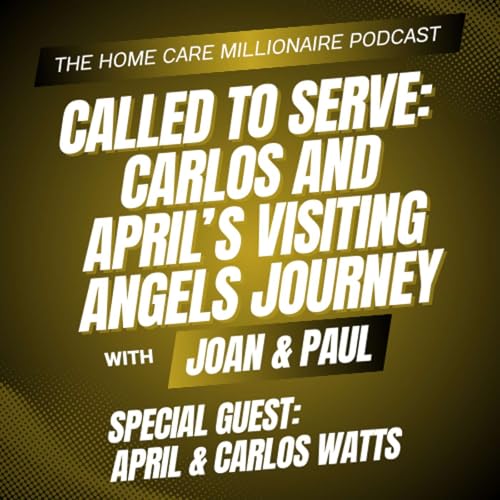 『Called to Serve: Carlos and April&rsquo;s Visiting Angels Journey』のカバーアート