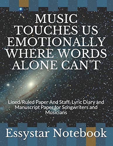 MUSIC TOUCHES US EMOTIONALLY WHERE WORDS ALONE CAN'T: Lined/Ruled Paper And Staff, Lyric Diary and Manuscript Paper for Songwriters and Musicians image 3