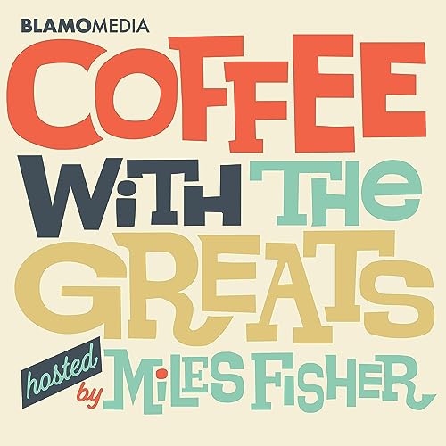 Coffee with The Greats by Miles Fisher copertina