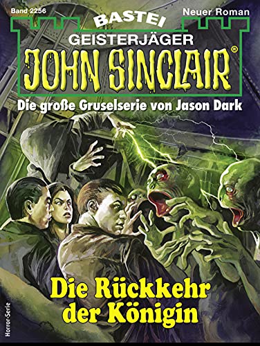John Sinclair 2256: Die Rückkehr der Königin