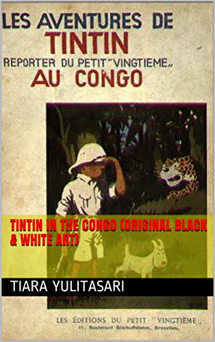  Tintin In The Congo (Original Black & White Art) (English Edition) Gratuit