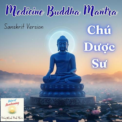 Medicine Buddha Mantra (Chú Dược Sư)