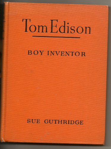 Tom Edison: Boy Inventor (Childhood of Famous A... B000KIT9QI Book Cover