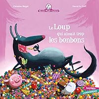 Mamie Poule Raconte - Le Loup Qui Aimait Trop Les Bonbons... 2013942419 Book Cover