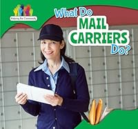 What Do Mail Carriers Do? 1499406533 Book Cover
