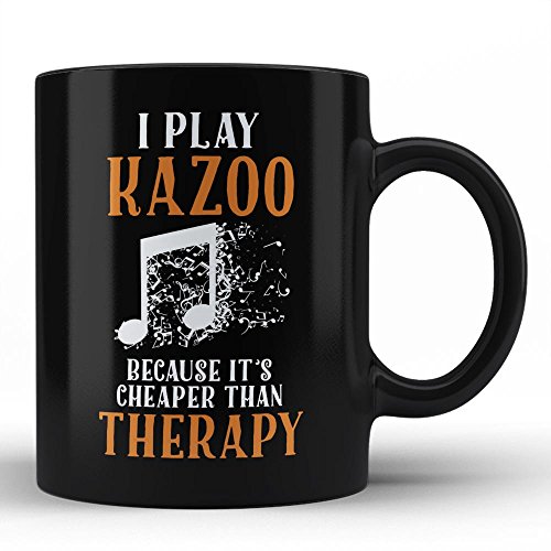 Kazoo Player Mug Because It's Cheaper Than Therapy Quote Unique Special Gift For