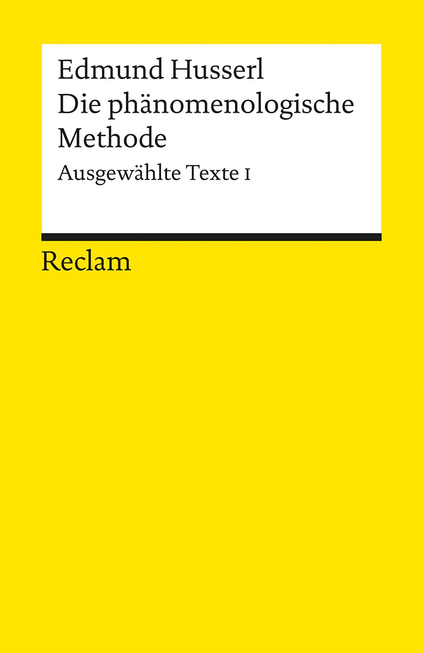 Die phänomenologische Methode: Ausgewählte Texte I