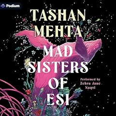 Mad Sisters of Esi Audiolibro Por Tashan Mehta arte de portada