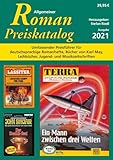  Allgemeiner Roman Preiskatalog 2021: Umfassender Preisführer für deutschsprachige Romanhefte. Bücher von Karl May, Leihbücher, Jugend- und Musikzeitschriften