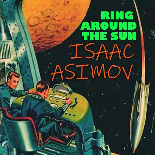 Ring Around the Sun by Isaak Asimov episode artwork