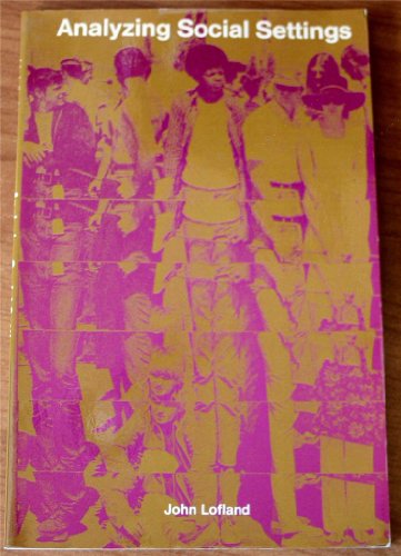Analyzing Social Settings 0534006310 Book Cover