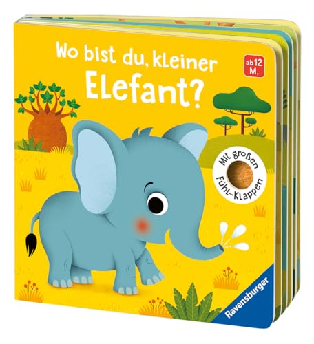 Wo bist du, kleiner Elefant? Mit großen Fühl-Klappen - Spielbuch mit...