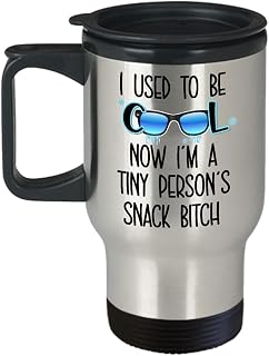 Funny Mothers Day Travel Mug for New Mom Mama Mommy Mum of Toddler I Used To Be Cool Tiny Persons Snack Bitch Baby Shower Idea for Her 14oz Stainless