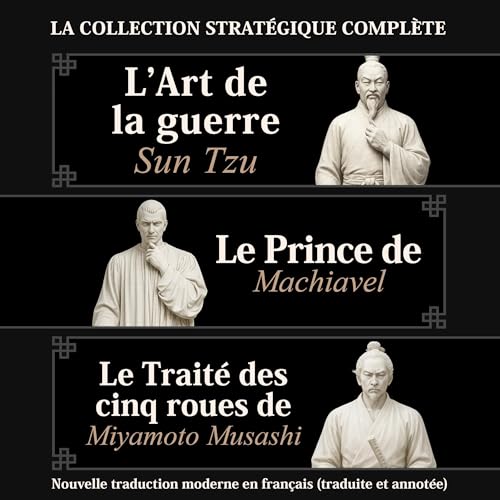 Page de couverture de L’Art de la guerre Sun Tzu, Le Prince de Machiavel et Le Traité des cinq roues de Miyamoto