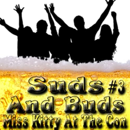 Suds And Buds #5: Miss Kitty At The Con