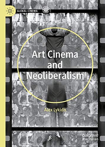 Buy Art Cinema and Neoliberalism — BookShops.in
