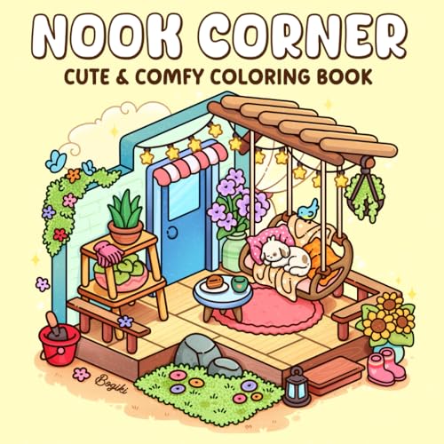 Nook Corner: A Spring-Inspired Coloring Book for Teens and Adults Featuring Cute Designs and Cozy Corners for Relaxation and Stress Relief