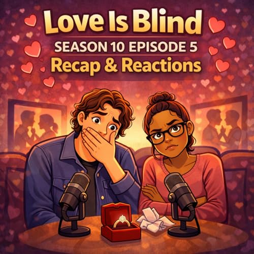 Love Is Blind Season 10 Episode 5 | Recap & Reactions