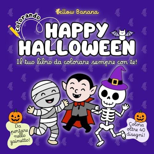 Colorando | Happy Halloween: Libro da Colorare per Bambini Formato Portatile – Creativo con Disegni Grandi e Semplici di Zucche, Streghe, Mostri e Fantasmi per Sviluppo Abilità Motorie