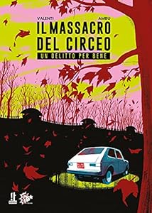 Vedi scheda su Amazon Il massacro del Circeo. Un delitto per bene