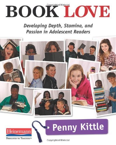 Book Love: Developing Depth, Stamina, and Passion in Adolescent Readers by Penny Kittle (2012-10-26) Book Love: Developing Depth, Stamina, and Passion in Adolescent Readers by Penny Kittle (2012-10-26)